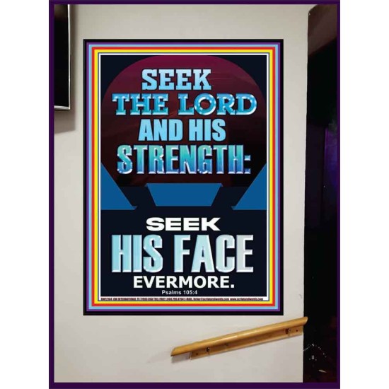 SEEK THE LORD AND HIS STRENGTH AND SEEK HIS FACE EVERMORE  Bible Verse Wall Art  GWJOY12184  