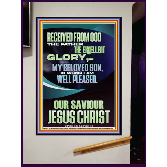 RECEIVED FROM GOD THE FATHER THE EXCELLENT GLORY  Ultimate Inspirational Wall Art Portrait  GWJOY12425  