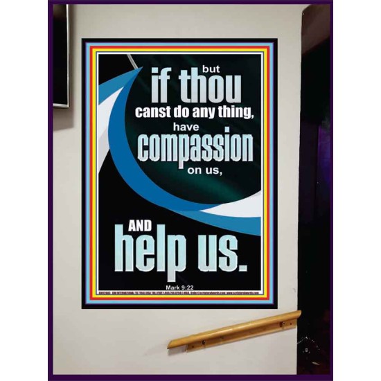 HAVE COMPASSION ON US AND HELP US  Righteous Living Christian Portrait  GWJOY12683  