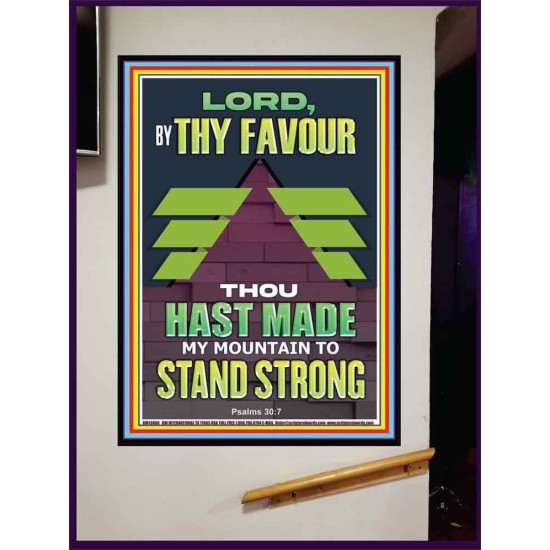 BY THY FAVOUR THOU HAST MADE MY MOUNTAIN TO STAND STRONG  Scriptural Décor Portrait  GWJOY13008  