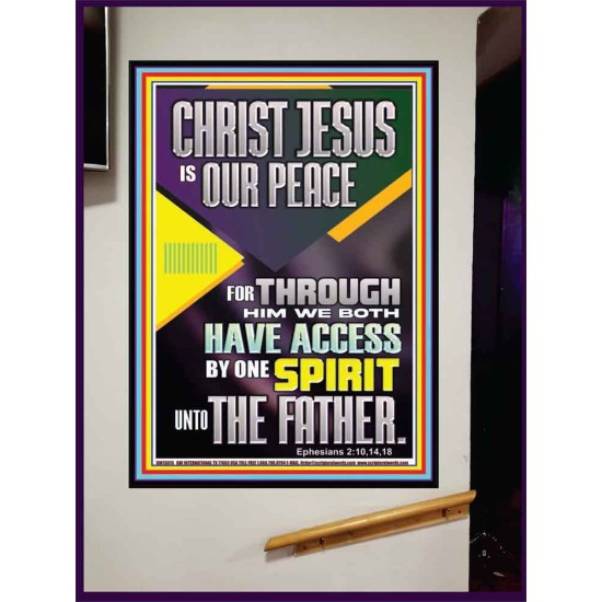 THROUGH CHRIST JESUS WE BOTH HAVE ACCESS BY ONE SPIRIT UNTO THE FATHER  Portrait Scripture   GWJOY13015  