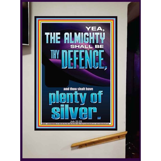 THE ALMIGHTY SHALL BE THY DEFENCE AND THOU SHALT HAVE PLENTY OF SILVER  Christian Quote Portrait  GWJOY13027  