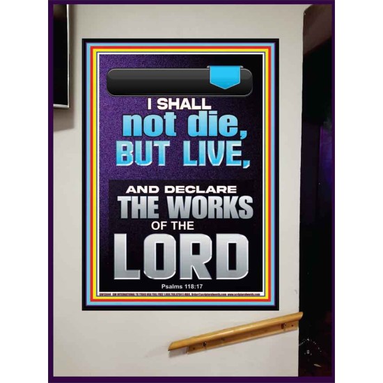 I SHALL NOT DIE BUT LIVE AND DECLARE THE WORKS OF THE LORD  Christian Paintings  GWJOY13044  
