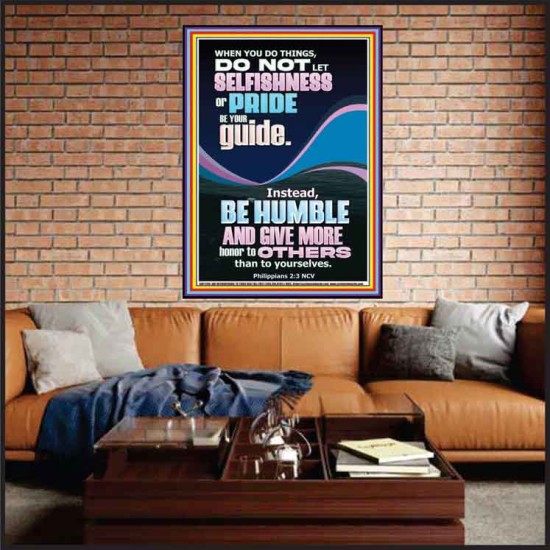 DO NOT LET SELFISHNESS OR PRIDE BE YOUR GUIDE BE HUMBLE  Contemporary Christian Wall Art Portrait  GWJOY11789  