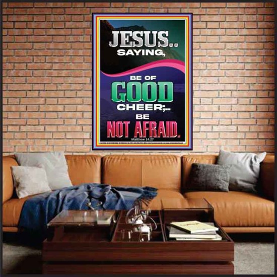 JESUS SAID BE OF GOOD CHEER BE NOT AFRAID  Church Portrait  GWJOY11959  