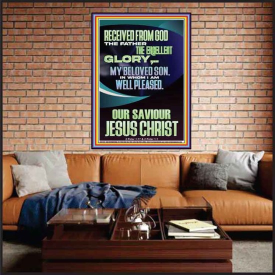 RECEIVED FROM GOD THE FATHER THE EXCELLENT GLORY  Ultimate Inspirational Wall Art Portrait  GWJOY12425  