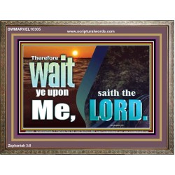 WAIT YE UPON ME SAITH THE LORD  Custom Biblical Paintings  GWMARVEL10305  "36X31"