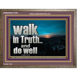 WALK IN TRUTH AND DO WELL  Custom Christian Wall Art  GWMARVEL10308  "36X31"