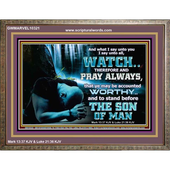 BE COUNTED WORTHY OF THE SON OF MAN  Custom Inspiration Scriptural Art Wooden Frame  GWMARVEL10321  