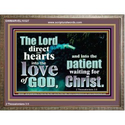 DIRECT YOUR HEARTS INTO THE LOVE OF GOD  Art & Décor Wooden Frame  GWMARVEL10327  "36X31"