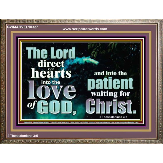 DIRECT YOUR HEARTS INTO THE LOVE OF GOD  Art & Décor Wooden Frame  GWMARVEL10327  