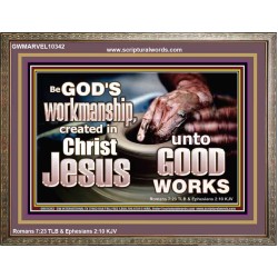 BE GOD'S WORKMANSHIP UNTO GOOD WORKS  Bible Verse Wall Art  GWMARVEL10342  "36X31"