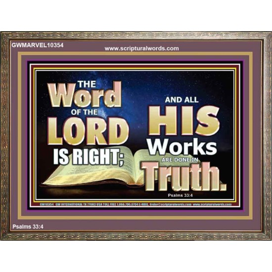 THE WORD OF THE LORD IS ALWAYS RIGHT  Unique Scriptural Picture  GWMARVEL10354  