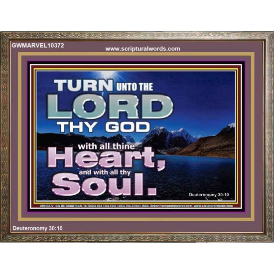 TURN UNTO THE LORD WITH ALL THINE HEART  Unique Scriptural Wooden Frame  GWMARVEL10372  