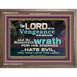 HATE EVIL YOU WHO LOVE THE LORD  Children Room Wall Wooden Frame  GWMARVEL10378  "36X31"