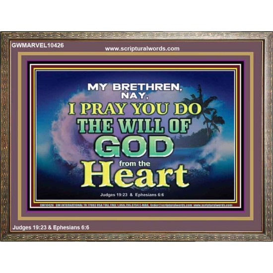 DO THE WILL OF GOD FROM THE HEART  Unique Scriptural Wooden Frame  GWMARVEL10426  