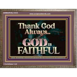 THANK GOD ALWAYS GOD IS FAITHFUL  Scriptures Wall Art  GWMARVEL10435  "36X31"