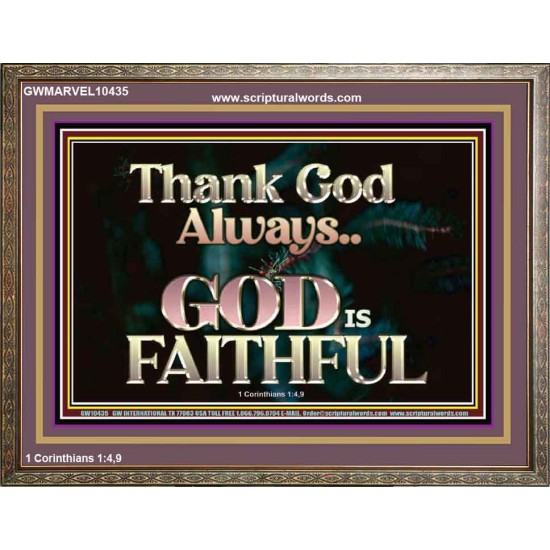 THANK GOD ALWAYS GOD IS FAITHFUL  Scriptures Wall Art  GWMARVEL10435  