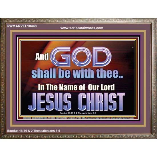 GOD SHALL BE WITH THEE  Bible Verses Wooden Frame  GWMARVEL10448  