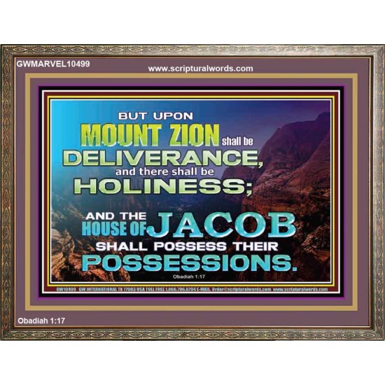 UPON MOUNT ZION THERE SHALL BE DELIVERANCE  Christian Paintings Wooden Frame  GWMARVEL10499  