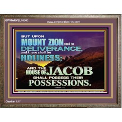 UPON MOUNT ZION SHALL BE DELIVERANCE HOLINESS  Contemporary Christian Art Wooden Frame  GWMARVEL10500  "36X31"