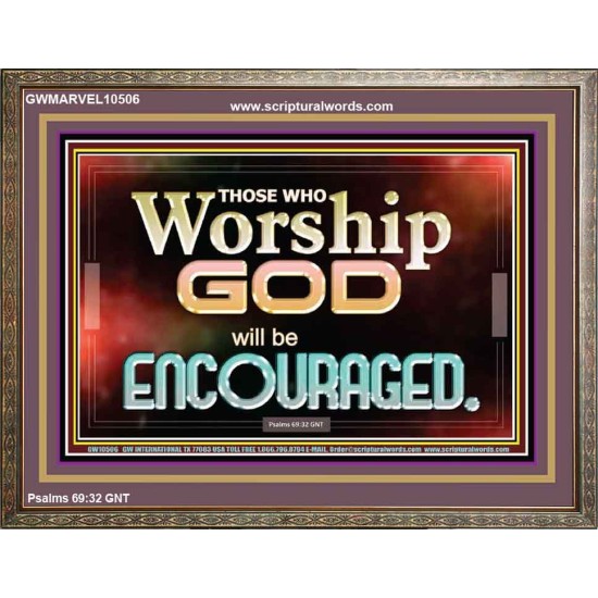 THOSE WHO WORSHIP THE LORD WILL BE ENCOURAGED  Scripture Art Wooden Frame  GWMARVEL10506  