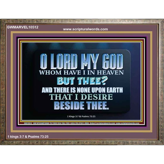 WHOM I HAVE IN HEAVEN BUT THEE O LORD  Bible Verse Wooden Frame  GWMARVEL10512  