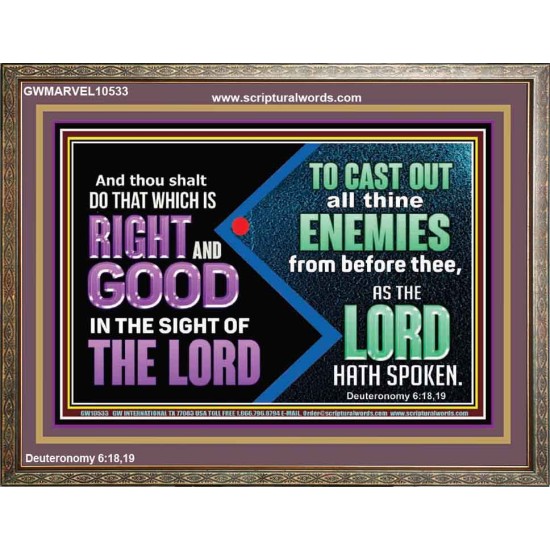 DO THAT WHICH IS RIGHT AND GOOD IN THE SIGHT OF THE LORD  Righteous Living Christian Wooden Frame  GWMARVEL10533  