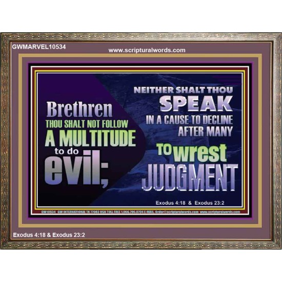 DO NOT FOLLOW MULTITUDE TO DO EVIL  Eternal Power Wooden Frame  GWMARVEL10534  