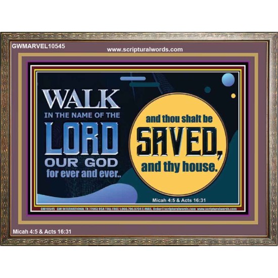 WALK IN THE NAME OF THE LORD JEHOVAH  Christian Art Wooden Frame  GWMARVEL10545  