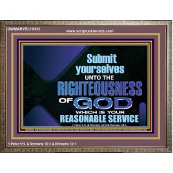 THE RIGHTEOUSNESS OF OUR GOD A REASONABLE SACRIFICE  Encouraging Bible Verses Wooden Frame  GWMARVEL10553  "36X31"