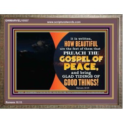 THE FEET OF THOSE WHO PREACH THE GOOD NEWS  Christian Quote Wooden Frame  GWMARVEL10557  "36X31"