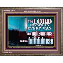 THE LORD RENDER TO EVERY MAN HIS RIGHTEOUSNESS AND FAITHFULNESS  Custom Contemporary Christian Wall Art  GWMARVEL10605  "36X31"