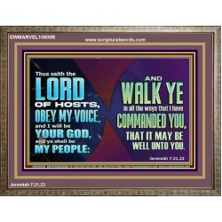 WALK YE IN ALL THE WAYS I HAVE COMMANDED YOU  Custom Christian Artwork Wooden Frame  GWMARVEL10609B  "36X31"