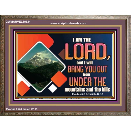 COME OUT FROM THE MOUNTAINS AND THE HILLS  Art & Décor Wooden Frame  GWMARVEL10621  