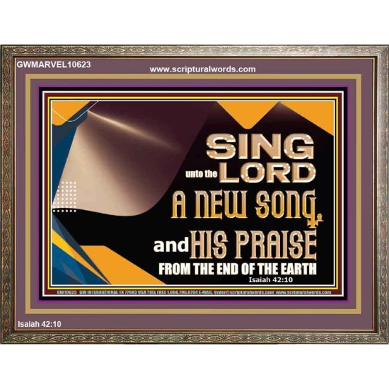 SING UNTO THE LORD A NEW SONG AND HIS PRAISE  Bible Verse for Home Wooden Frame  GWMARVEL10623  