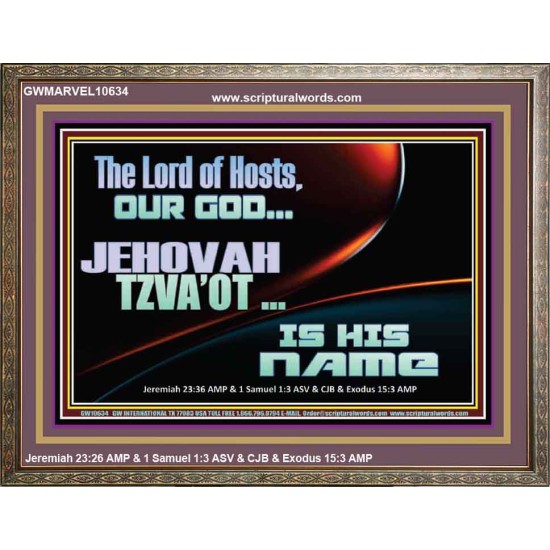 THE LORD OF HOSTS JEHOVAH TZVA'OT IS HIS NAME  Bible Verse for Home Wooden Frame  GWMARVEL10634  