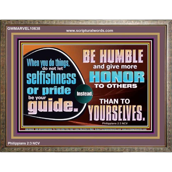DO NOT ALLOW SELFISHNESS OR PRIDE TO BE YOUR GUIDE  Printable Bible Verse to Wooden Frame  GWMARVEL10638  