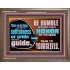 DO NOT ALLOW SELFISHNESS OR PRIDE TO BE YOUR GUIDE  Printable Bible Verse to Wooden Frame  GWMARVEL10638  "36X31"