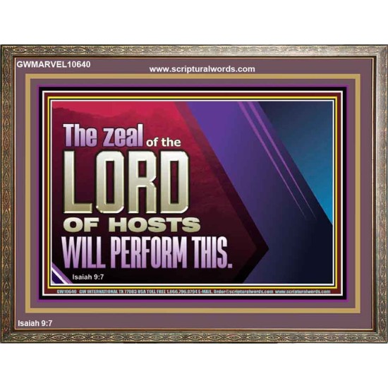 THE ZEAL OF THE LORD OF HOSTS  Printable Bible Verses to Wooden Frame  GWMARVEL10640  
