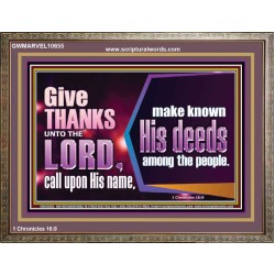 THROUGH THANKSGIVING MAKE KNOWN HIS DEEDS AMONG THE PEOPLE  Unique Power Bible Wooden Frame  GWMARVEL10655  "36X31"