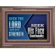 SEEK THE LORD HIS STRENGTH AND SEEK HIS FACE CONTINUALLY  Eternal Power Wooden Frame  GWMARVEL10658  