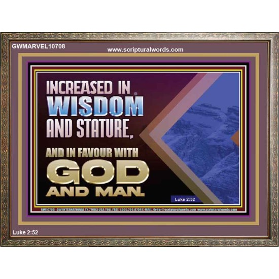 INCREASED IN WISDOM STATURE FAVOUR WITH GOD AND MAN  Children Room  GWMARVEL10708  