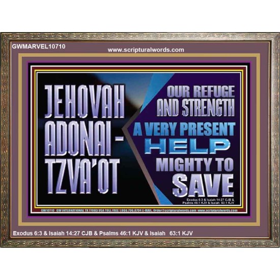 JEHOVAH ADONAI  TZVAOT OUR REFUGE AND STRENGTH  Ultimate Inspirational Wall Art Wooden Frame  GWMARVEL10710  