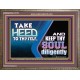 TAKE HEED TO THYSELF AND KEEP THY SOUL DILIGENTLY  Sanctuary Wall Wooden Frame  GWMARVEL10718  