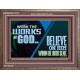 WORK THE WORKS OF GOD BELIEVE ON HIM WHOM HE HATH SENT  Scriptural Verse Wooden Frame   GWMARVEL10742  
