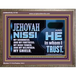 JEHOVAH NISSI OUR GOODNESS FORTRESS HIGH TOWER DELIVERER AND SHIELD  Encouraging Bible Verses Wooden Frame  GWMARVEL10748  "36X31"