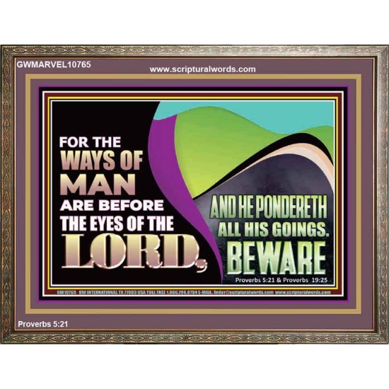 THE WAYS OF MAN ARE BEFORE THE EYES OF THE LORD  Contemporary Christian Wall Art Wooden Frame  GWMARVEL10765  