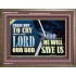 CEASE NOT TO CRY UNTO THE LORD OUR GOD FOR HE WILL SAVE US  Scripture Art Wooden Frame  GWMARVEL10768  "36X31"