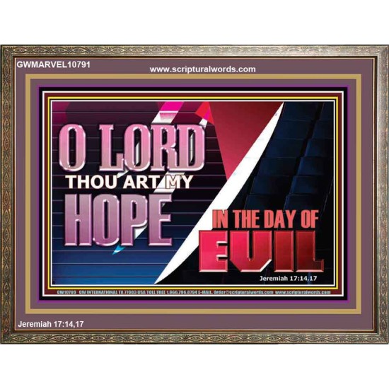 O LORD THAT ART MY HOPE IN THE DAY OF EVIL  Christian Paintings Wooden Frame  GWMARVEL10791  